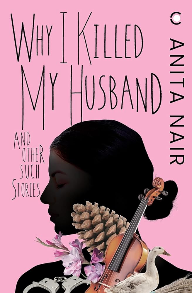Why I Killed My Husband and Other Such Stories cover image