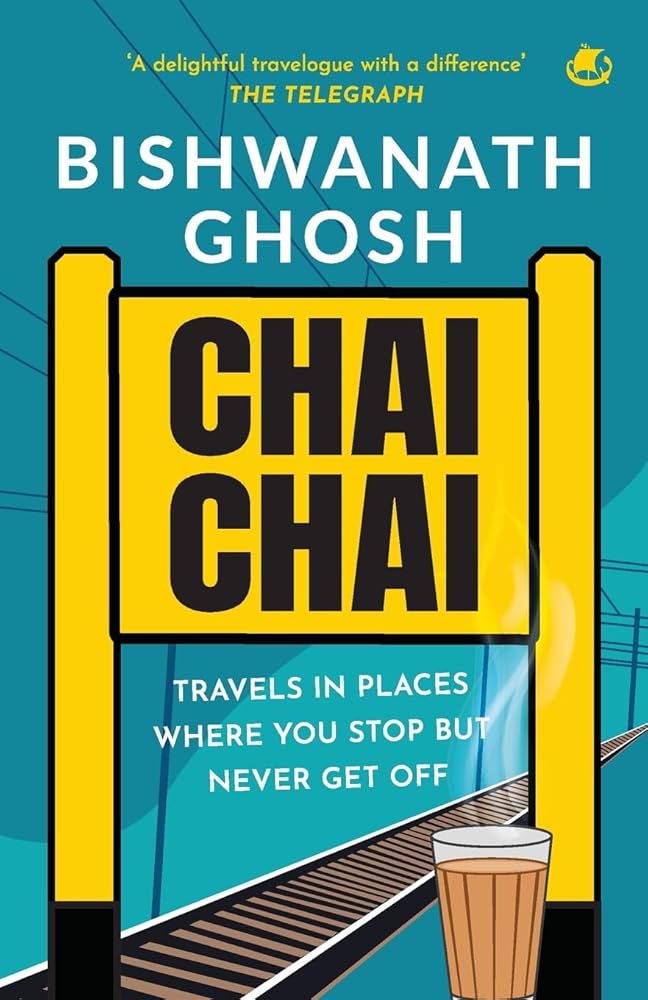 Chai Chai: Travels In Places Where You Stop But Never Get Off cover image