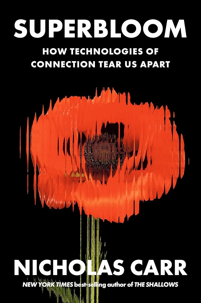 Book Recommendation: Superbloom by Nicholas Carr