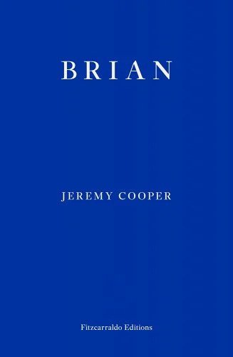 Book Recommendation: Brian by Jeremey Cooper