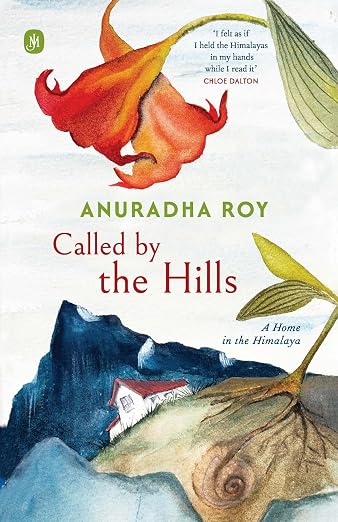 Called by the Hills, by Anuradha Roy