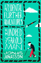 The Accidental Further Adventures of the Hundred-Year-Old Man [Paperback] Jonas Jonasson cover image