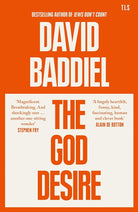 The God Desire: A witty and profound Sunday Times bestselling philosophical essay cover image