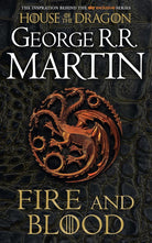A Song of Ice and Fire : Fire and Blood (The inspiration for HBO’s House of the Dragon TV tie-in edition): The inspiration for 2022's highly ... of epic fantasy classic GAME OF THRONES cover image