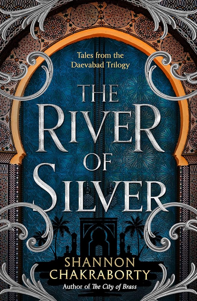 The River of Silver: Tales from the Daevabad Trilogy: Book 4 cover image