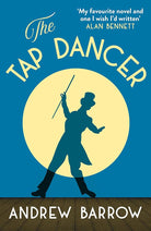 The Tap Dancer: A hilarious prize-winning bittersweet literary comedy fiction novel with dark undertones cover image