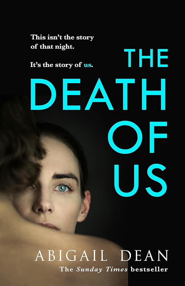 The Death of Us: The deeply moving and darkly propulsive new novel from the author of GIRL A, ‘Taut, elegant and heartbreaking’ MONICA ALI cover image