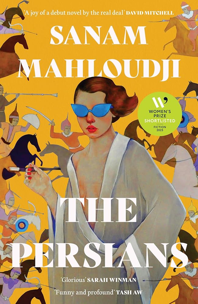 The Persians: SHORTLISTED FOR THE WOMEN’S PRIZE FOR FICTION 2025 cover image