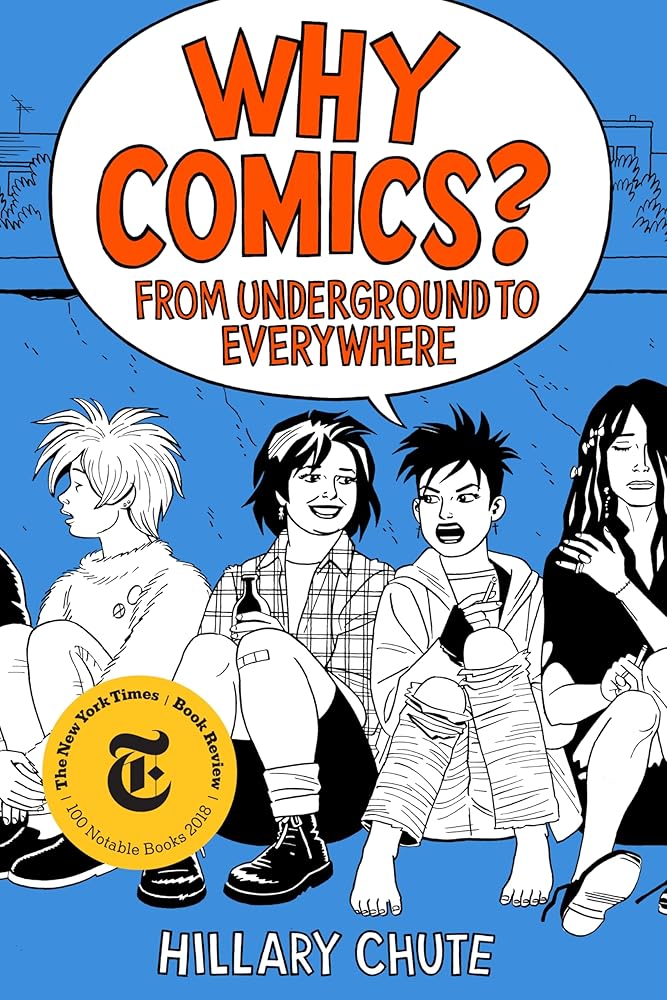 Why Comics?: From Underground to Everywhere cover image