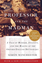The Professor and the Madman: A Tale of Murder, Insanity, and the Making of the Oxford English Dictionary cover image