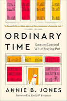 Ordinary Time: Lessons Learned While Staying Put cover image