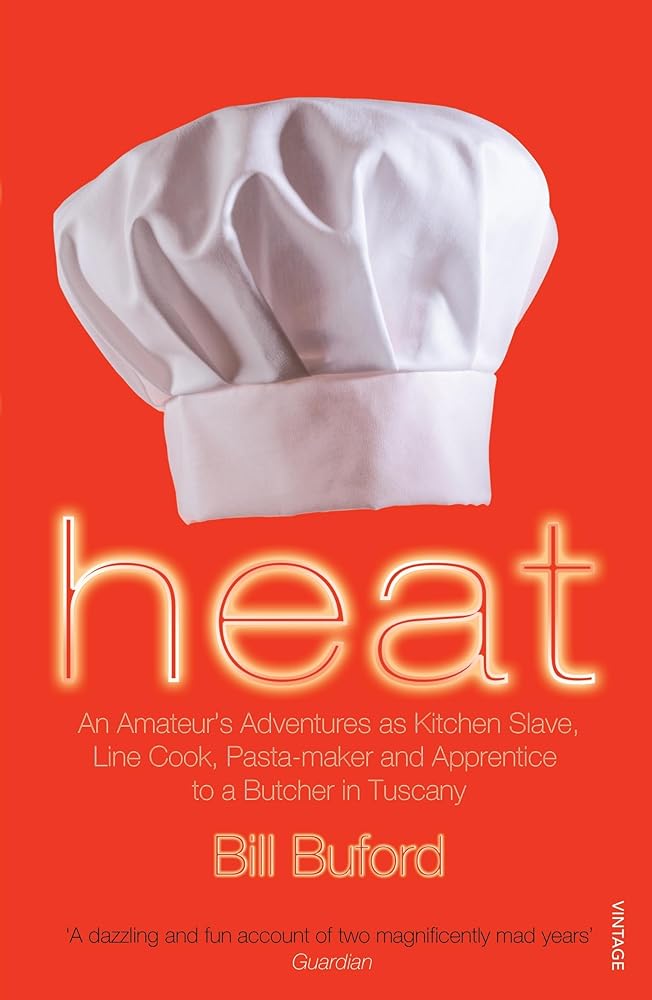Heat: An Amateur's Adventures as Kitchen Slave, Line Cook, Pasta-maker and Apprentice to a Butcher in Tuscany cover image