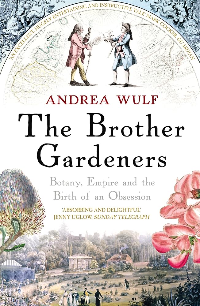 The Brother Gardeners: Botany, Empire and the Birth of an Obsession cover image