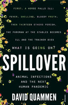 Spillover: Animal Infections and the Next Human Pandemic cover image