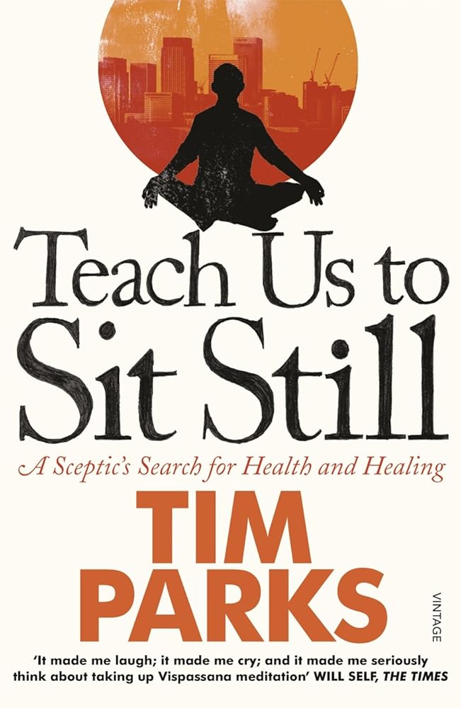 Teach Us to Sit Still: A Sceptic's Search for Health and Healing cover image