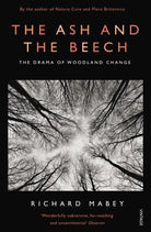 The Ash and the Beech: The Drama of Woodland Change cover image