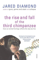 The Rise And Fall Of The Third Chimpanzee: how our animal heritage affects the way we live cover image