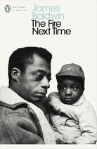 The Fire Next Time: My Dungeon Shook; Down at the Cross (Penguin Modern Classics) cover image