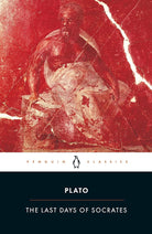 The Last Days of Socrates: Euthyphro; Apology; Crito; Phaedo (Penguin Classics) cover image