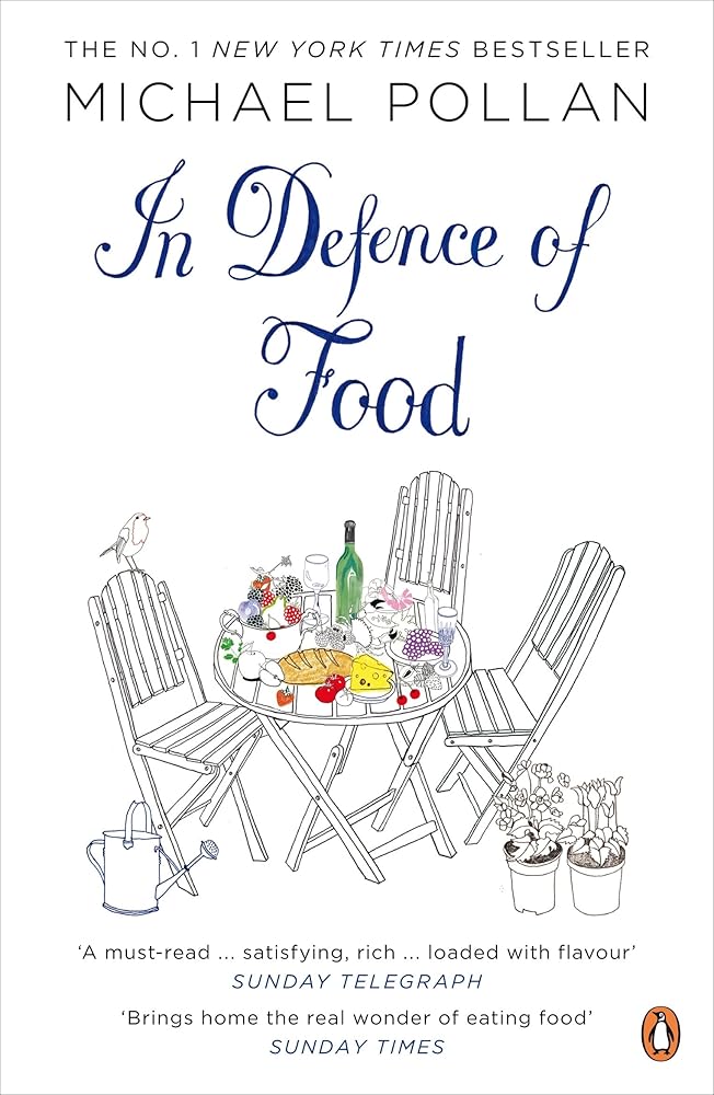 In Defence of Food: The Myth of Nutrition and the Pleasures of Eating cover image