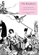 On Kindness. Adam Phillips & Barbara Taylor cover image