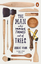 The Man Who Made Things Out of Trees cover image