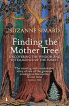Finding the Mother Tree: Uncovering the Wisdom and Intelligence of the Forest cover image