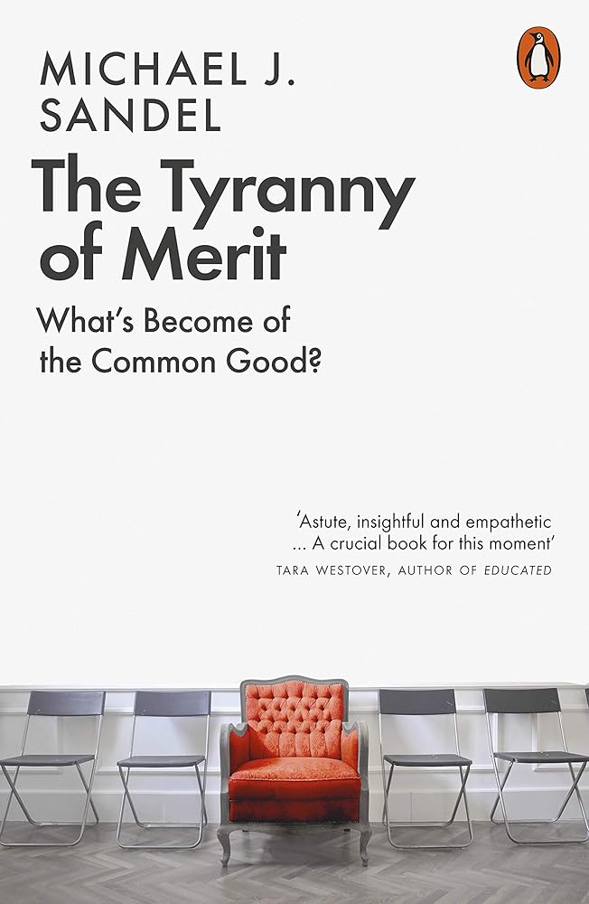 The Tyranny of Merit: What's Become of the Common Good? cover image