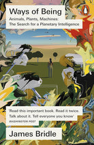 Ways of Being: Animals, Plants, Machines: The Search for a Planetary Intelligence cover image