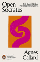 Open Socrates: The Case for a Philosophical Life cover image