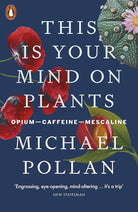 This Is Your Mind On Plants: Opium―Caffeine―Mescaline cover image
