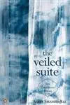 The Veiled Suite - the collected poems [Paperback] [Feb 18, 2010] AGHA SHAHID ALI cover image