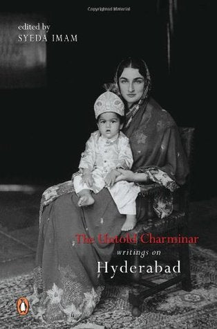 The Untold Charminar: Writings on Hyderabad cover image