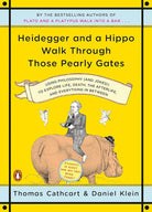 Heidegger and a Hippo Walk Through Those Pearly Gates: Using Philosophy (and Jokes!) to Explore Life, Death, the Afterlife, and Everything in Between cover image