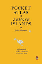 Pocket Atlas of Remote Islands: Fifty Islands I Have Not Visited and Never Will cover image