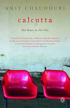 Calcutta: Two Years in the City [Paperback] [Feb 01, 2014] Amit Chaudhuri cover image