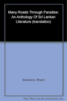 Many Roads Through Paradise: An Anthology Of Sri Lankan Literature (translation) cover image