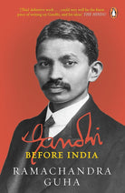 Gandhi Before India [Paperback] [Oct 28, 2014] RAMACHANDRA GUHA cover image