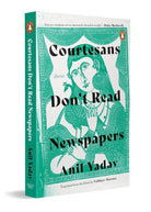 Courtesans Don't Read Newspapers cover image