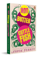 Hot Butter Cuttlefish: A Quirky Sri Lankan Novel on Love, Karma and Small-Town Life | Romantic Comedy Set During the Pandemic with Politics and Satire cover image