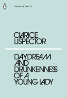 CLARICE LISPECTOR DAYDREAM AND DRUNKENNESS OF A YOUNG LADY /ANGLAIS (PENGUIN MODERN) cover image