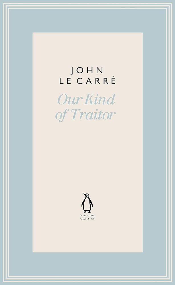 Our Kind of Traitor (The Penguin John le Carre Hardback Collection) cover image