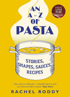 An A-Z of Pasta: Stories, Shapes, Sauces, Recipes cover image