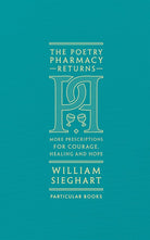 The Poetry Pharmacy Returns: More Prescriptions for Courage, Healing and Hope cover image