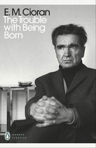 The Trouble With Being Born (Penguin Modern Classics) cover image