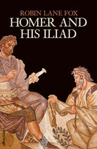 Homer and His Iliad cover image