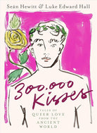 300,000 Kisses: Tales of Queer Love from the Ancient World cover image