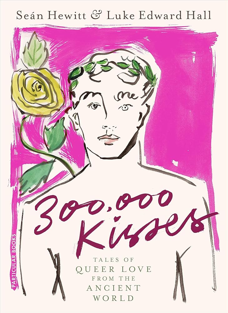 300,000 Kisses: Tales of Queer Love from the Ancient World cover image