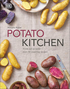 Potato Kitchen: From Soil to Table – Over 70 Inspiring Recipes cover image