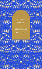 Brideshead Revisited: The Sacred and Profane Memories of Captain Charles Ryder cover image